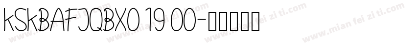 KSKBAFJQBX0 19 00字体转换